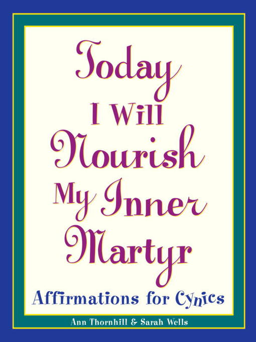 Upplýsingar um Today I Will Nourish My Inner Martyr eftir Sarah Wells - Biðlisti